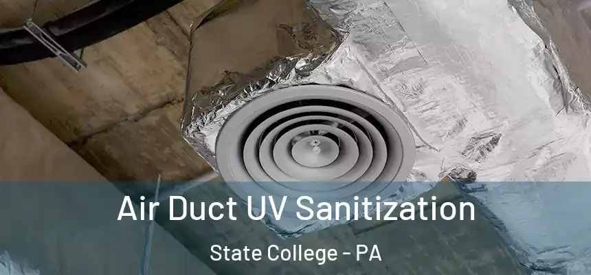 Air Duct UV Sanitization State College - PA