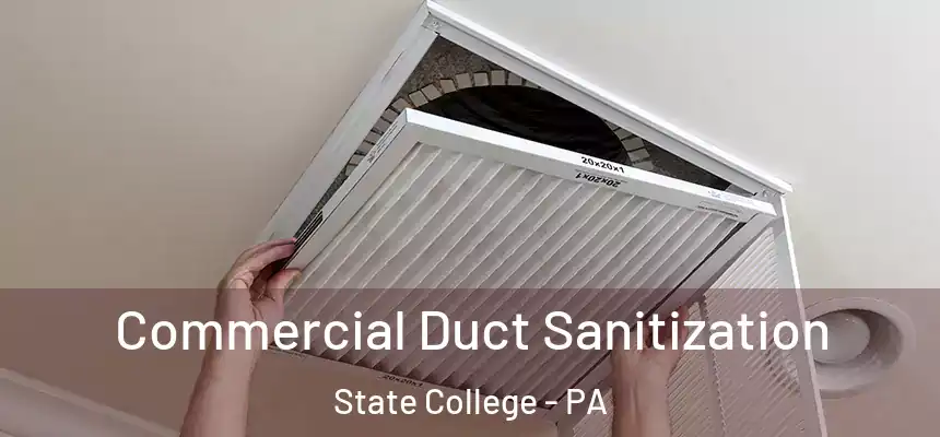  Commercial Duct Sanitization State College - PA