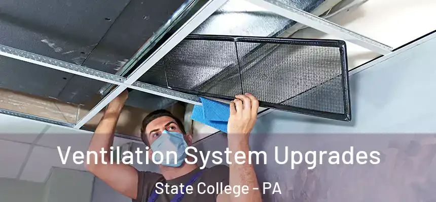  Ventilation System Upgrades State College - PA
